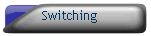 Switching