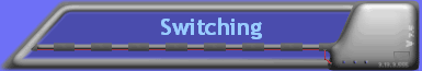 Switching